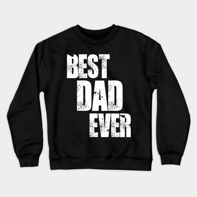 Best-dady-ever Crewneck Sweatshirt by Jhontee